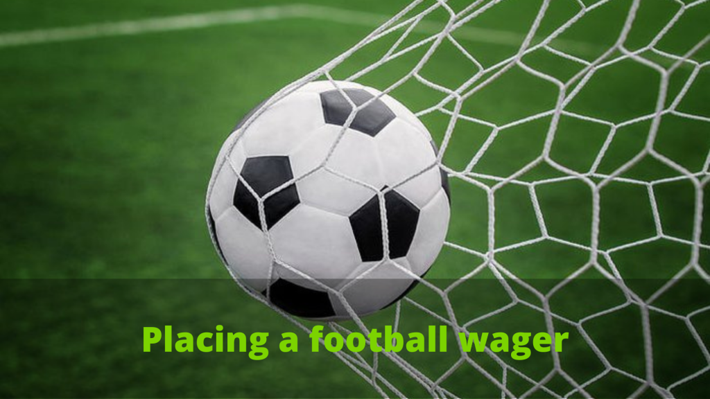 What to look for when placing a football wager?